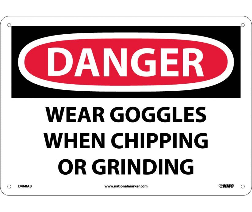 DANGER, WEAR GOGGLES WHEN CHIPPING AND GRINDING, 10X14, .040 ALUM