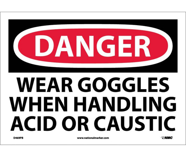 DANGER, WEAR GOGGLES WHEN HANDLING ACID OR. . ., 10X14, PS VINYL