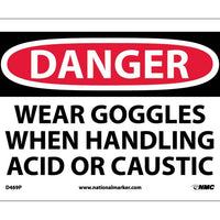 DANGER, WEAR GOGGLES WHEN HANDLING ACID OR. . ., 7X10, PS VINYL