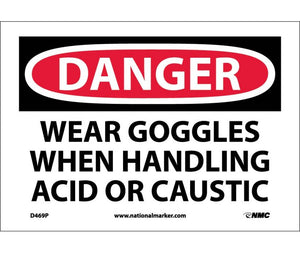 DANGER, WEAR GOGGLES WHEN HANDLING ACID OR. . ., 7X10, PS VINYL