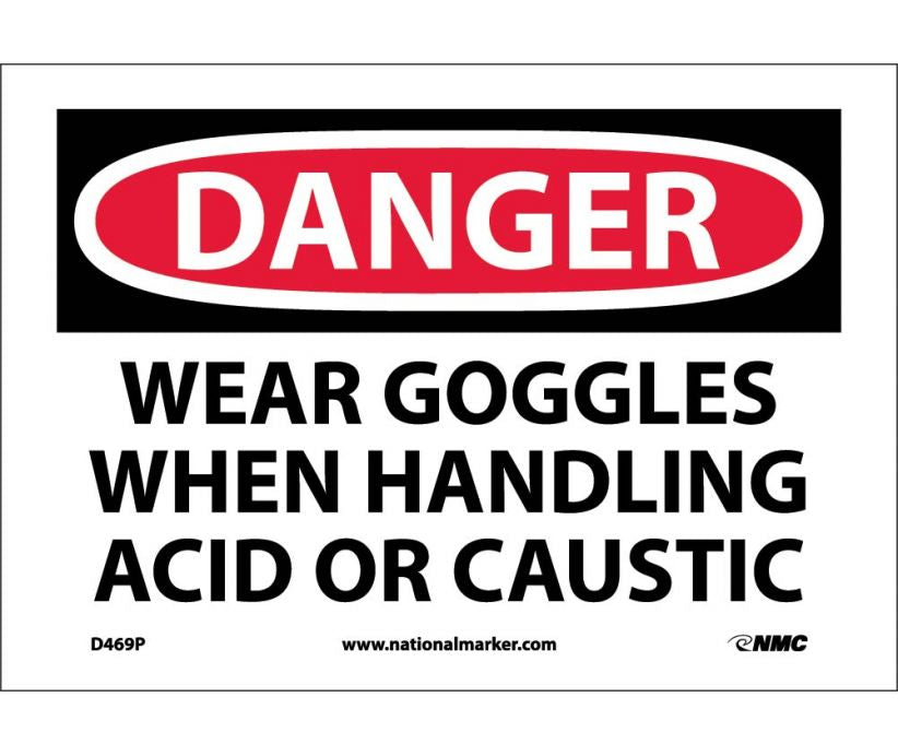 DANGER, WEAR GOGGLES WHEN HANDLING ACID OR. . ., 7X10, PS VINYL