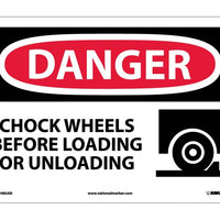 DANGER, CHOCK WHEELS BEFORE LOADING OR UNLOADING, GRAPHIC, 10X14, .040 ALUM