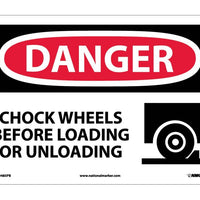 DANGER, CHOCK WHEELS BEFORE LOADING OR UNLOADING, GRAPHIC, 10X14, PS VINYL