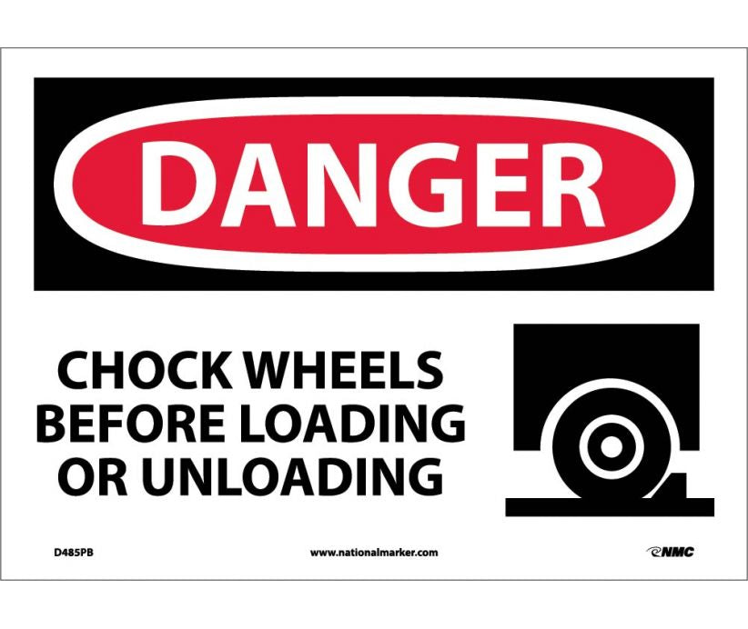 DANGER, CHOCK WHEELS BEFORE LOADING OR UNLOADING, GRAPHIC, 10X14, PS VINYL