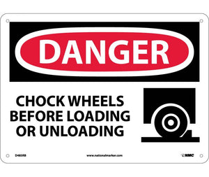 DANGER, CHOCK WHEELS BEFORE LOADING OR UNLOADING, GRAPHIC, 10X14, RIGID PLASTIC