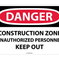 DANGER, CONSTRUCTION ZONE UNAUTHORIZED PERSONNEL KEEP OUT, 20X28, .040 ALUM