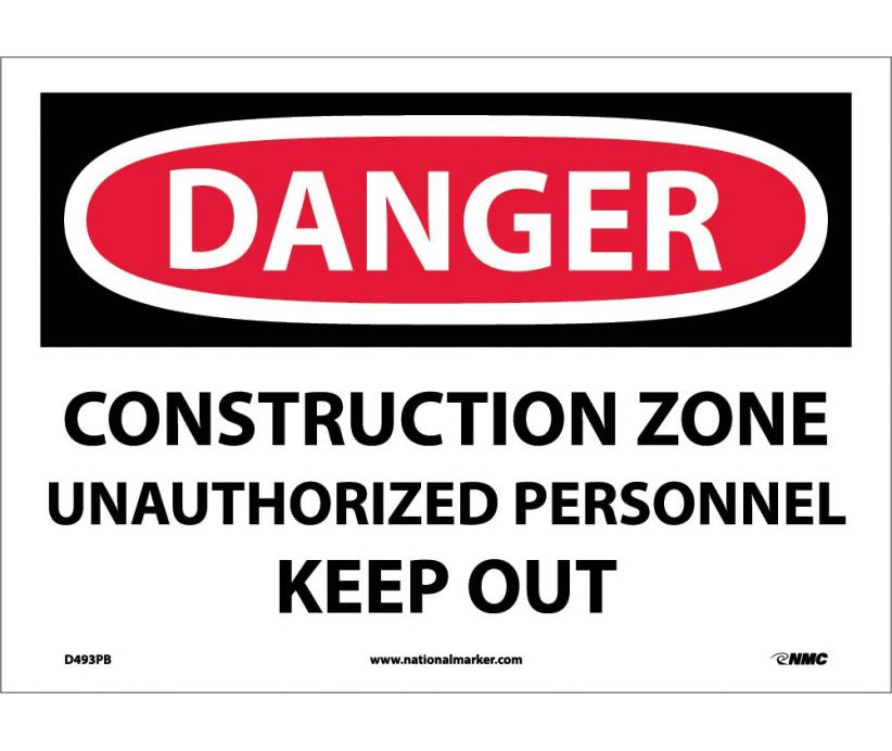 DANGER, CONSTRUCTION ZONE UNAUTHORIZED PERSONNEL KEEP OUT, 10X14, PS VINYL