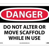 DANGER, DO NOT ALTER OR MOVE SCAFFOLD WHILE IN USE, 10X14, .040 ALUM