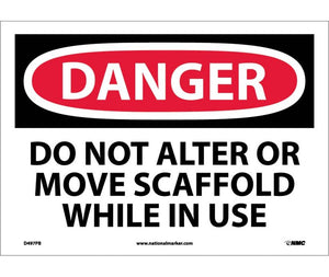 DANGER, DO NOT ALTER OR MOVE SCAFFOLD WHILE IN USE, 10X14, PS VINYL