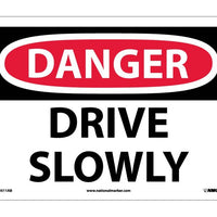 DANGER, DRIVE SLOWLY, 10X14, .040 ALUM