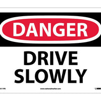 DANGER, DRIVE SLOWLY, 10X14, PS VINYL