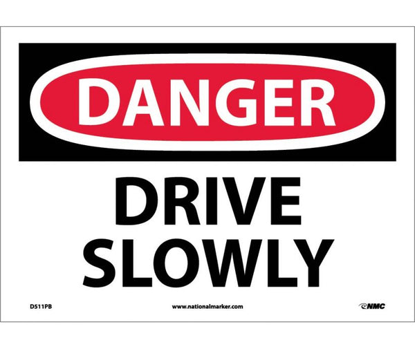 DANGER, DRIVE SLOWLY, 10X14, PS VINYL