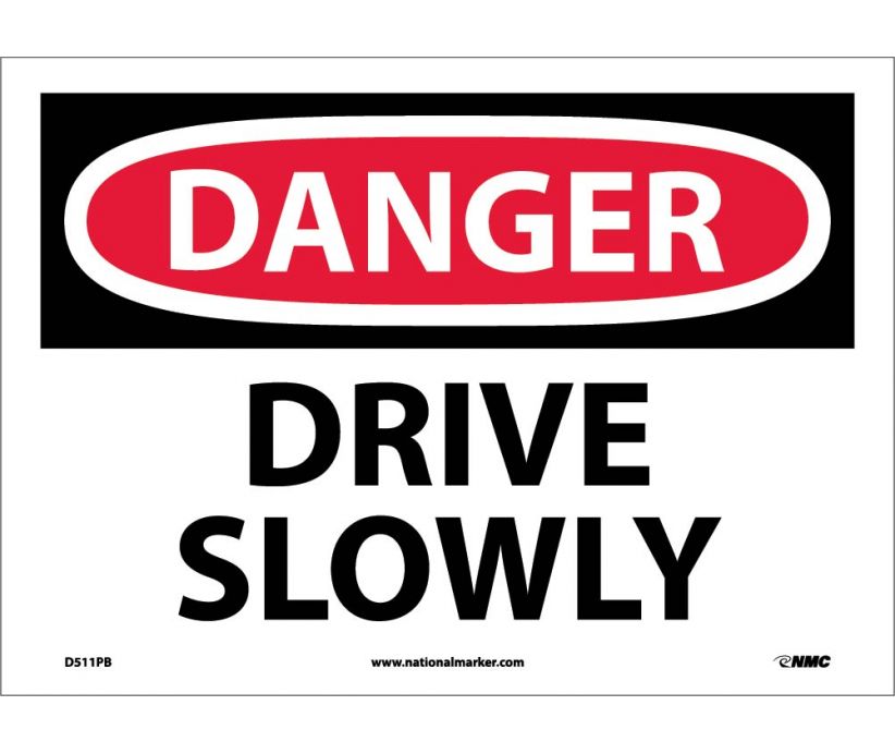 DANGER, DRIVE SLOWLY, 10X14, PS VINYL