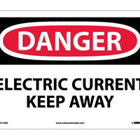 DANGER, ELECTRIC CURRENT KEEP AWAY, 10X14, .040 ALUM