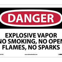DANGER, EXPLOSIVE VAPOR NO SMOKING NO OPEN FLAMES NO SPARKS, 10X14, PS VINYL