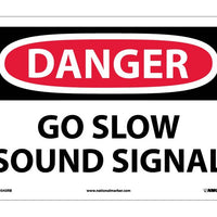 DANGER, GO SLOW SOUND SIGNAL, 10X14, RIGID PLASTIC