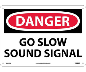 DANGER, GO SLOW SOUND SIGNAL, 10X14, RIGID PLASTIC