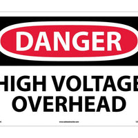 DANGER, HIGH VOLTAGE OVERHEAD, 14X20, .040 ALUM