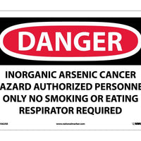 DANGER, INORGANIC ARSENIC CANCER HAZARD AUTHORIZED PERSONNEL ONLY NO SMOKING OR EATING RESPIRATOR REQUIRED, 10X14, .040 ALUM