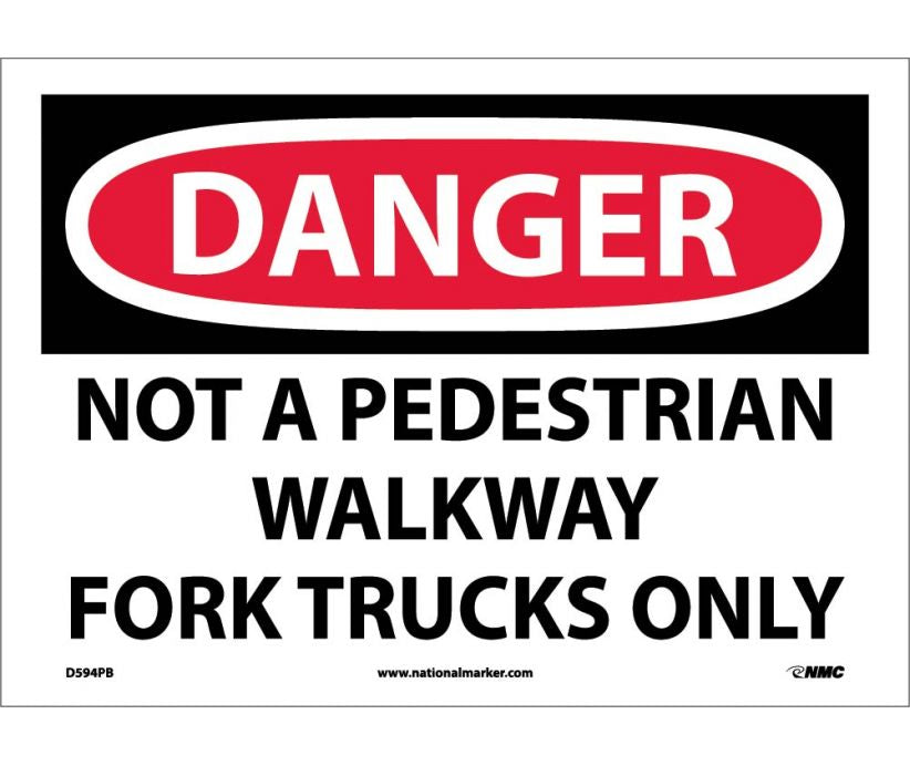 DANGER, NOT A PEDESTRIAN WALKWAY FORK TRUCKS ONLY, 10X14, PS VINYL