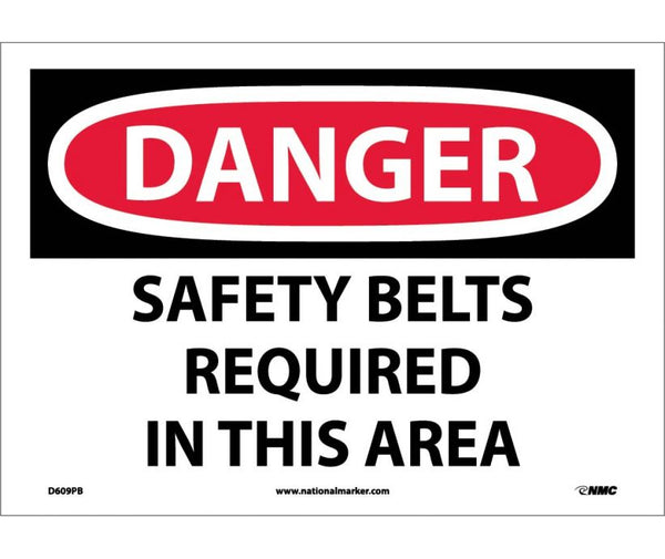 DANGER, SAFETY BELTS REQUIRED IN THIS AREA, 10X14, PS VINYL