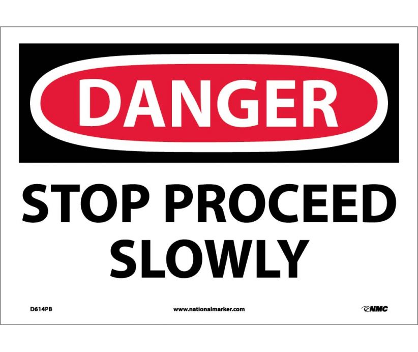 DANGER, STOP PROCEED SLOWLY, 10X14, PS VINYL