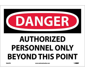 DANGER, AUTHORIZED PERSONNEL ONLY BEYOND THIS POINT, 10X14, .040 ALUM