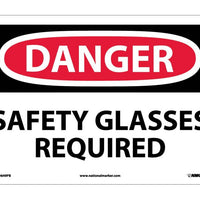 DANGER, SAFETY GLASSES REQUIRED, 10X14, RIGID PLASTIC