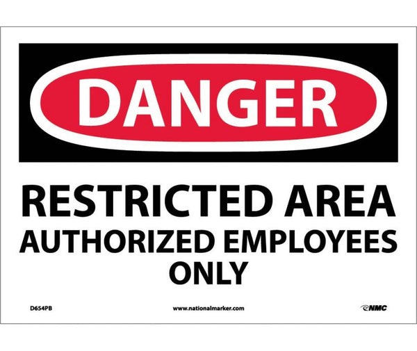 DANGER, RESTRICTED AREA AUTHORIZED EMPLOYEES ONLY, 10X14, PS VINYL