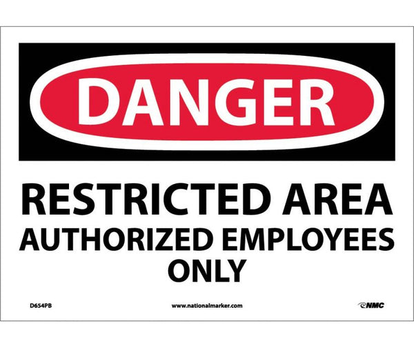 DANGER, RESTRICTED AREA AUTHORIZED EMPLOYEES ONLY, 10X14, RIGID PLASTIC