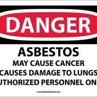 DANGER, ASBESTOS CANCER AND LUNG DISEASE HAZARD AUTHORIZED PERSONNEL ONLY, 10X14, .040 ALUM