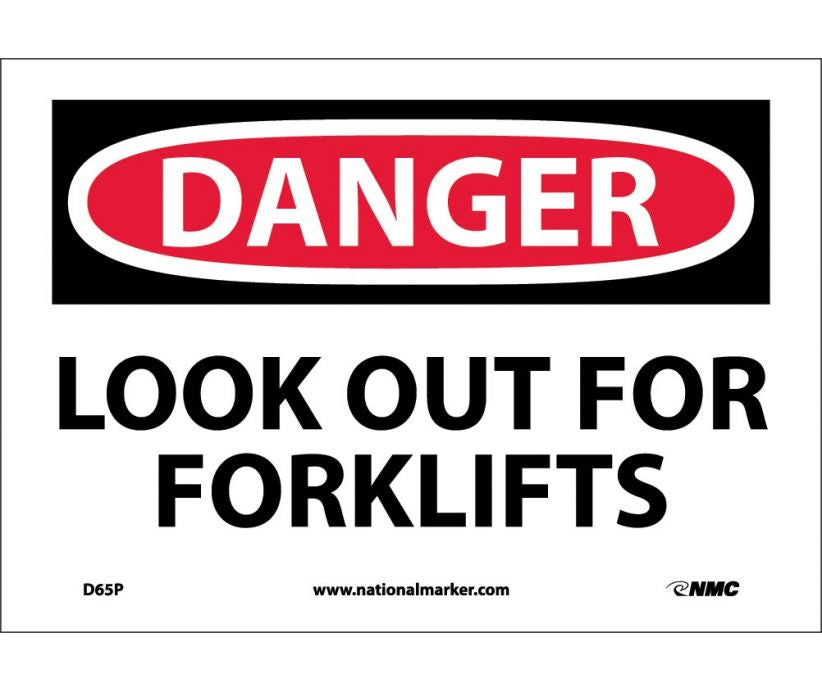 DANGER, LOOK OUT FOR FORK LIFTS, 10X14, .040 ALUM