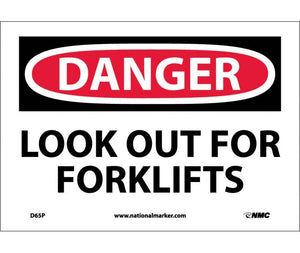 DANGER, LOOK OUT FOR FORK LIFTS, 7X10, RIGID PLASTIC