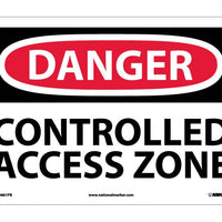 DANGER, CONTROLLED ACCESS ZONE, 10X14, RIGID PLASTIC