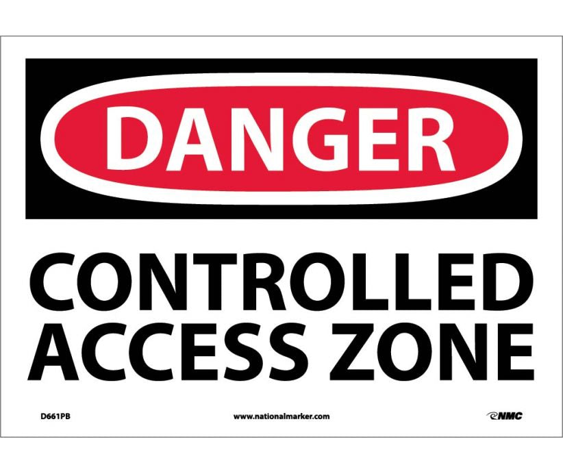 DANGER, CONTROLLED ACCESS ZONE, 10X14, RIGID PLASTIC