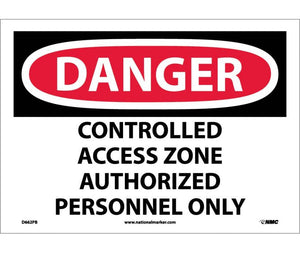 DANGER, CONTROLLED ACCESS ZONE AUTHORIZED PERSONNEL ONLY, 10X14, PS VINYL
