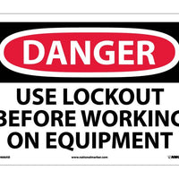 DANGER, USE LOCKOUT BEFORE WORKING ON EQUIPMENT, 10X14, .040 ALUM