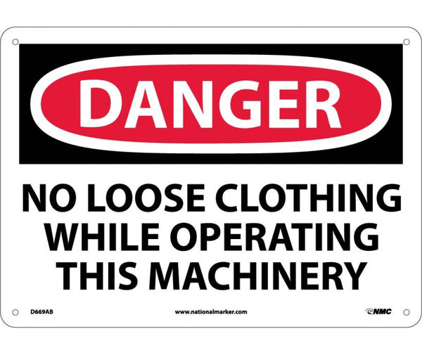 DANGER, NO LOOSE CLOTHING WHILE OPERATING THIS MACHINERY, 10X14, .040 ALUM