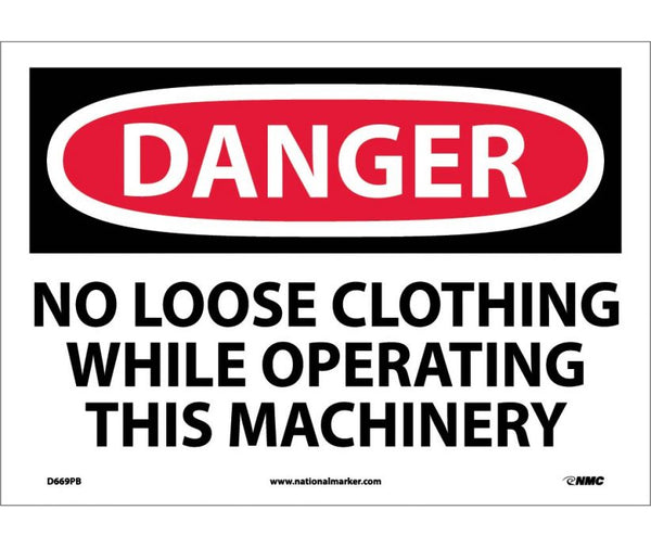 DANGER, NO LOOSE CLOTHING WHILE OPERATING THIS MACHINERY, 10X14, PS VINYL