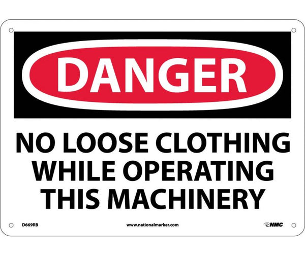 DANGER, NO LOOSE CLOTHING WHILE OPERATING THIS MACHINERY, 10X14, RIGID PLASTIC