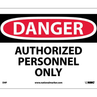 DANGER, AUTHORIZED PERSONNEL ONLY, 7X10, RIGID PLASTIC