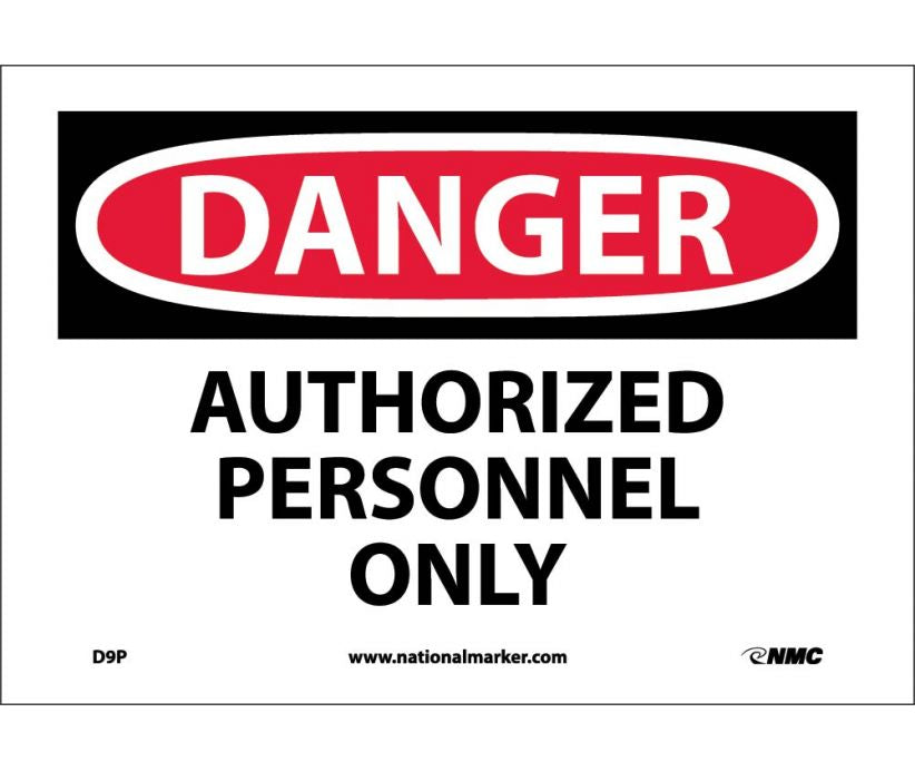 DANGER, AUTHORIZED PERSONNEL ONLY, 7X10, RIGID PLASTIC
