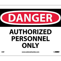 DANGER, AUTHORIZED PERSONNEL ONLY, 10X14, .040 ALUM