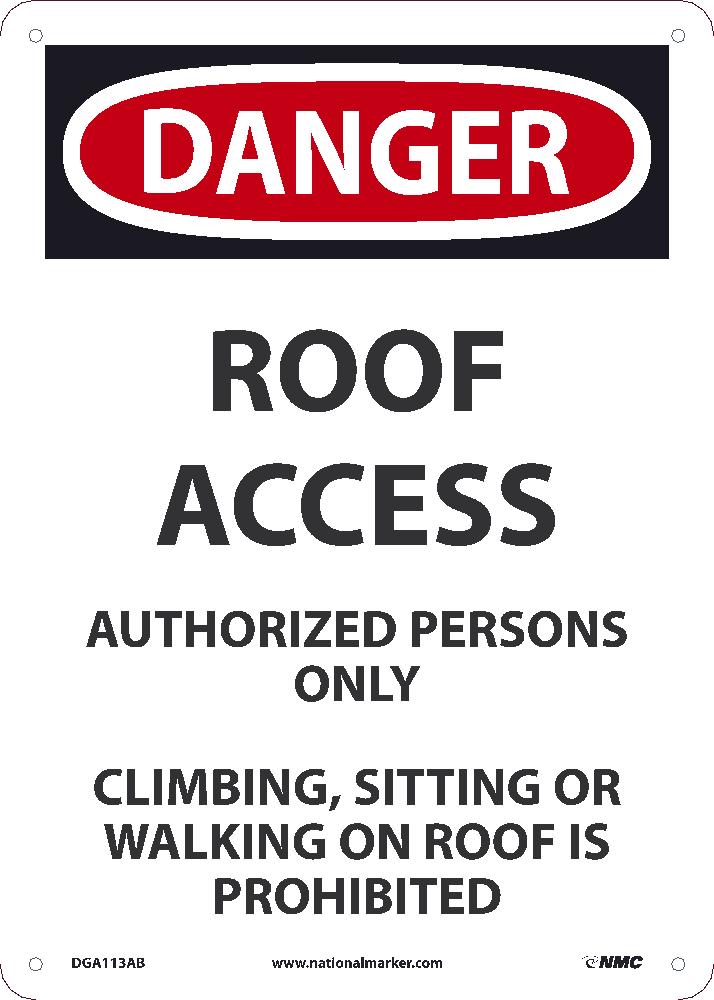 DANGER ROOF ACCESS AUTHORIZED PERSONS ONLY SIGN, 14X10, .040 ALUM