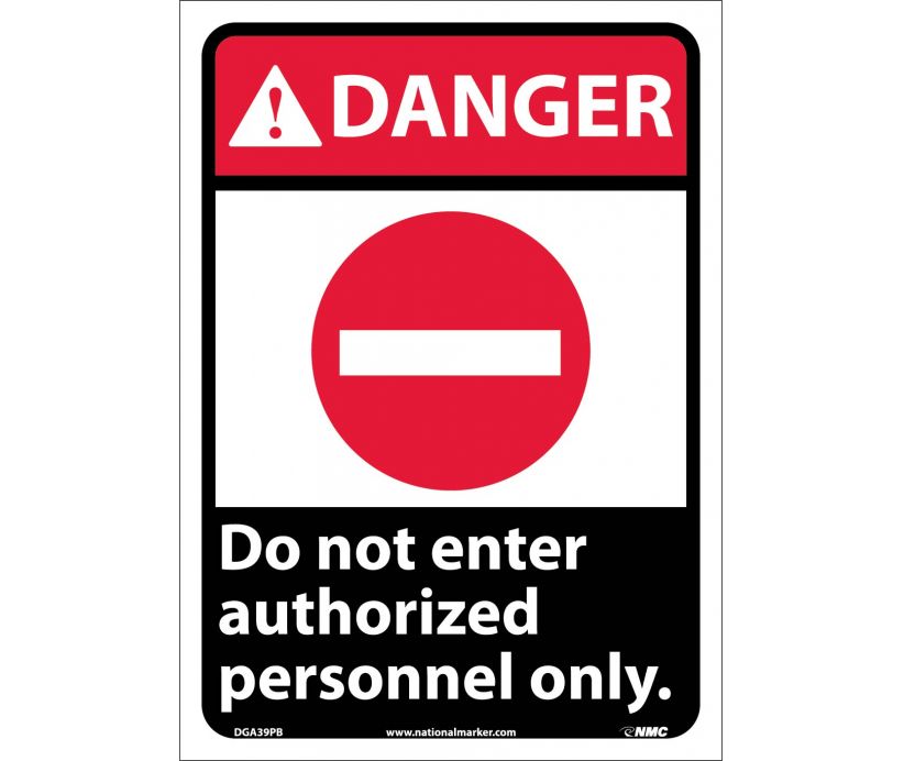 DANGER, DO NOT ENTER AUTHORIZED PERSONNEL ONLY, 14X10, RIGID PLASTIC
