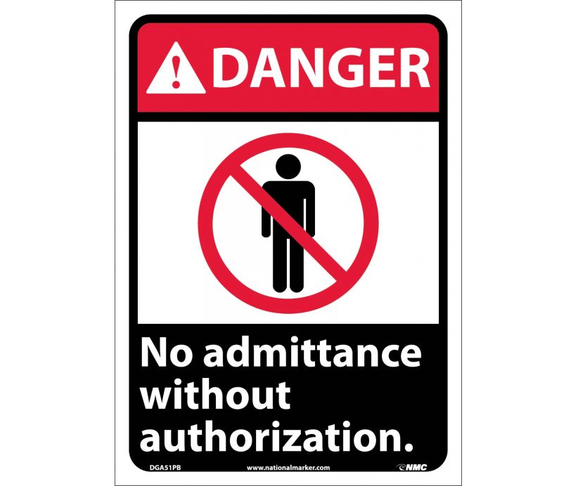 DANGER, NO ADMITTANCE WITHOUT AUTHORIZATION, 14X10, PS VINYL