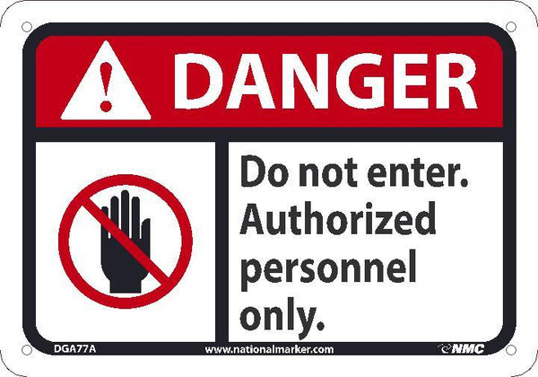 DANGER DO NOT ENTER AUTHORIZED PERSONNEL ONLY SIGN, 7X10, .040 ALUM