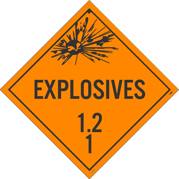 PLACARD, EXPLOSIVES 1.2 1, 10.75X10.75, RIGID PLASTIC