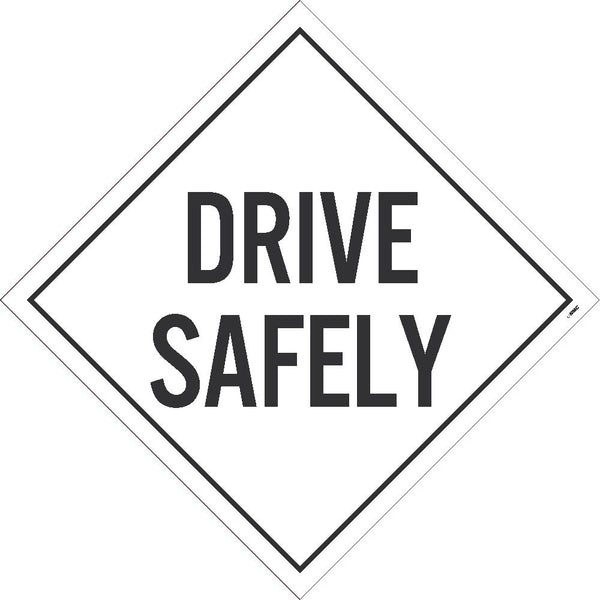 PLACARD, DRIVE SAFELY, 10.75X10.75, REMOVABLE PS VINYL, PACK 100