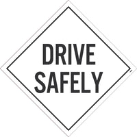 PLACARD, DRIVE SAFELY, 10.75X10.75, PVC, FLEXIBLE PVC, .015 UNRIPPABLE VINYL, PACK 50